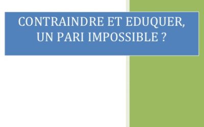 Contraindre et éduquer un pari impossible  ?      Jean JAGUT