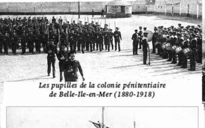 Le bataillon des « nuisibles » pupilles de la colonie pénitentiaire de Belle-Ile-en-Mer (1880 – 1918)