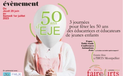 A Montpellier, l’IRTS invite joyeusement aux 50 ans des EJE
