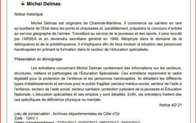 Les écrits de Michel DELMAS au bulletin du CREAI BFC. Ses interviews en 2012 aux Archives Départementales 21