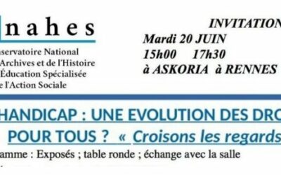 mardi 20 juin 2023  : HANDICAP : UNE EVOLUTION DES DROITS POUR TOUS ?  à ASKORIA Rennes