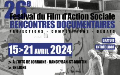 15 au 21 avril 2024 à l’IRTS de Lorraine : Festival du Film d’Action Sociale – Rencontres Documentaires