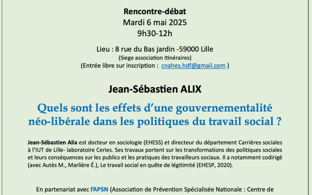 6 mai 2025 Rencontre-débat à Lille : Quels sont les effets d’une gouvernementalité néo-libérale dans les politiques du travail social ?